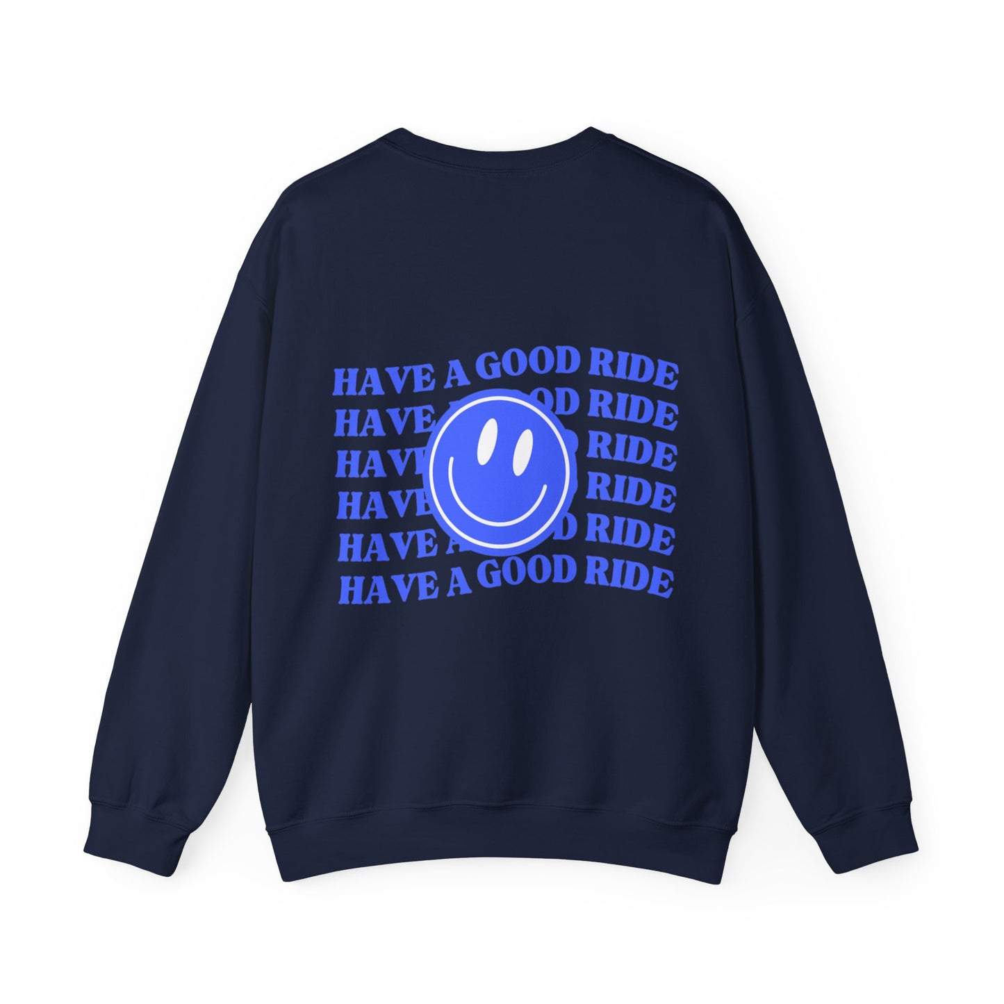 Have a Good Ride Crewneck - Adult