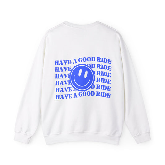 Have a Good Ride Crewneck - Adult