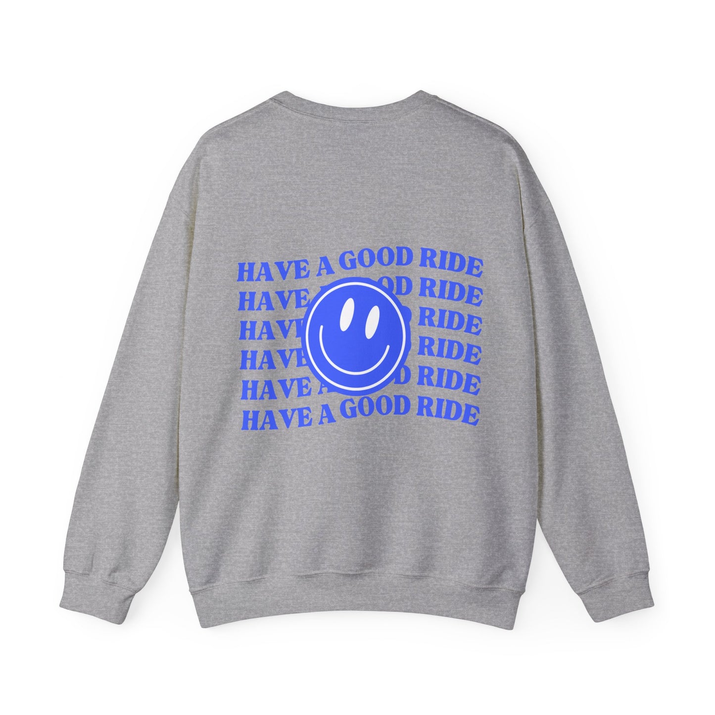 Have a Good Ride Crewneck - Adult